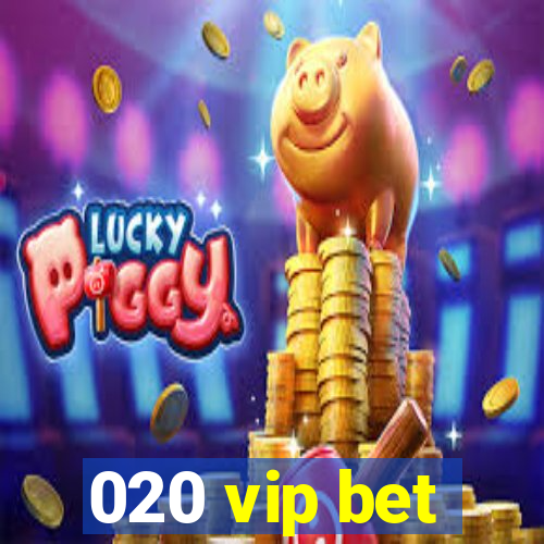 020 vip bet